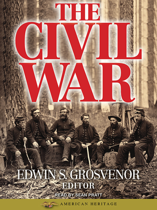 Title details for The Best of American Heritage--The Civil War by Edwin S. Grosvenor - Available